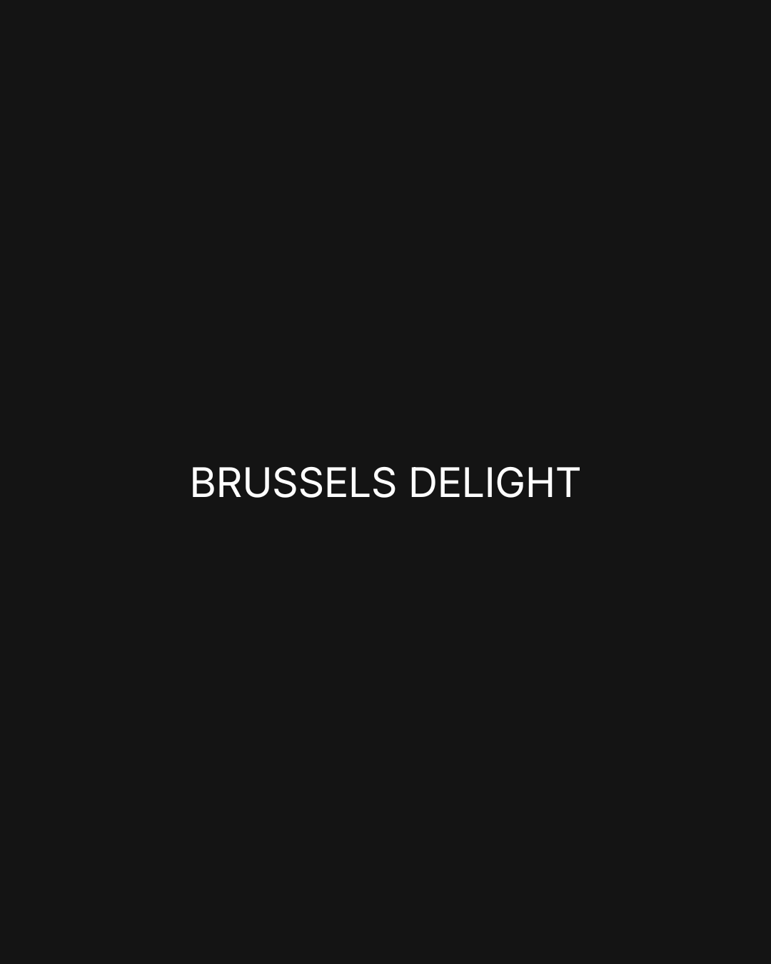 BRUSSELS DELIGHT