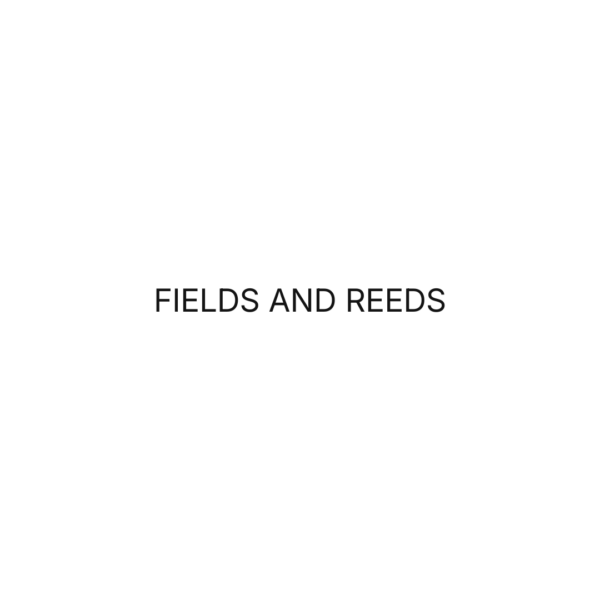 Fields and reeds
