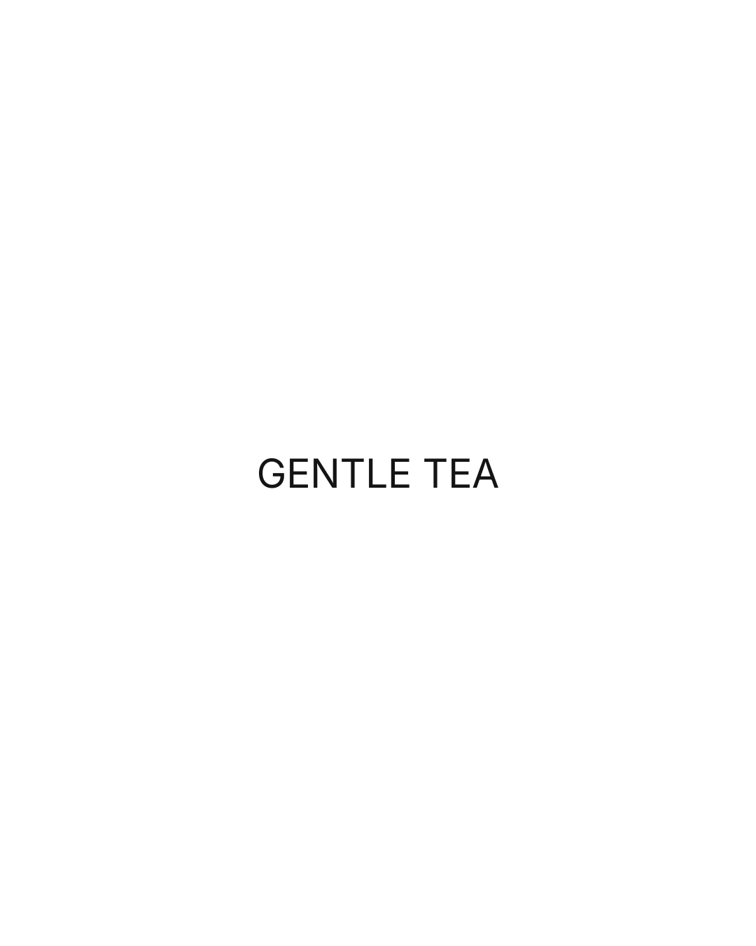 Gentle tea